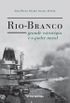  Rio-Branco, grande estratgia e o poder naval 