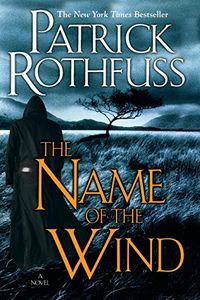 The Name of the Wind (The Kingkiller Chronicle Book 1) (English Edition)