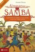 Almanaque do samba: A histria do samba, o que ouvir, o que ler, onde curtir