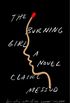 The Burning Girl: A Novel (English Edition)