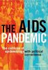 The AIDS Pandemic: The Collision of Epidemiology with Political Correctness (English Edition)