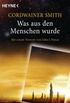 Was aus den Menschen wurde: Erzhlungen - Mit einem Vorwort von John J. Pierce (German Edition)