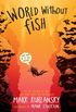 World Without Fish (English Edition)