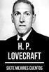 7 mejores cuentos de H. P. Lovecraft (Spanish Edition)