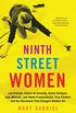 Ninth Street Women: Lee Krasner, Elaine de Kooning, Grace Hartigan, Joan Mitchell, and Helen Frankenthaler: Five Painters and the Movement That Changed Modern Art (English Edition)
