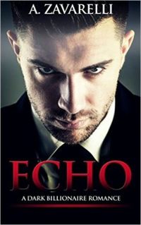 Echo: A Dark Billionaire Romance
