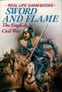 Sword and the Flame: The English Civil War