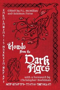 Howls From the Dark Ages : An Anthology of Medieval Horror