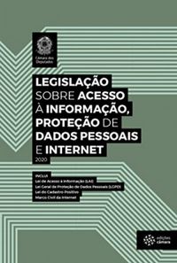 Legislação sobre Acesso à Informação, Proteção de Dados Pessoais e Internet