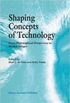 Shaping Concepts of Technology