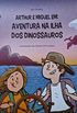 Arthur e Miguel em: aventura na ilha dos dinossauros