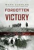 Forgotten Victory: First Canadian Army and the Cruel Winter of 1944-45 (English Edition)