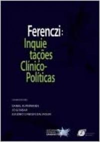 Ferenczi: Inquietaes Clinico-polticas