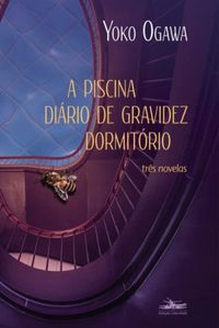 A Piscina / Dirio De Gravidez / Dormitrio