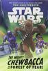 Star Wars The Mighty Chewbacca in the Forest of Fear