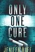 Only One Cure: A Medical Mystery Thriller (FBI and CDC Thriller Series Book 2) (English Edition)