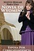 Nuevo Hogar Para Una Novia de Wyoming
