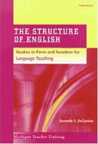 The Structure of English: Studies in Form and Function for Language Teaching