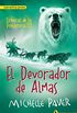 El devorador de almas (Crnicas de la Prehistoria 3): Crnicas de la prehistoria III (Spanish Edition)