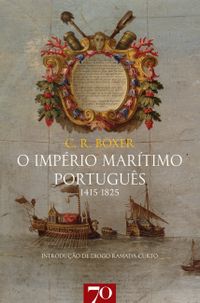 O Imprio Martimo Portugus: 1415-1825
