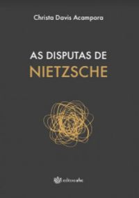 As Disputas de Nietzsche