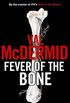 Fever of the Bone: A Novel (Tony Hill / Carol Jordan Book 6) (English Edition)
