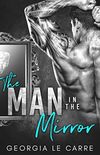 The Man In The Mirror: A Billionaire Romance (English Edition)