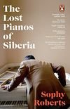 The Lost Pianos of Siberia: A Sunday Times Book of 2020 (English Edition)