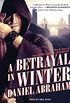 A Betrayal in Winter: 2