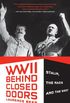 World War II Behind Closed Doors: Stalin, the Nazis, and the West (English Edition)