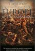 The Invasion Of The Europe By The Barbarians