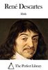 Works of Ren Descartes (English Edition)