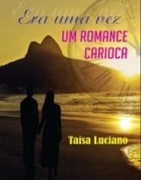 Era Uma Vez Um Romance Carioca