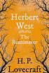 Herbert WestReanimator (Fantasy and Horror Classics): With a Dedication by George Henry Weiss (English Edition)