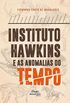 Instituto Hawkins e as Anomalias do Tempo: 2 Edio