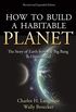 How to Build a Habitable Planet: The Story of Earth from the Big Bang to Humankind - Revised and Expanded Edition (English Edition)