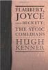 Flaubert, Joyce and Beckett: The Stoic Comedians