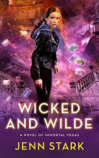 Wicked And Wilde: Immortal Vegas, Book 4 (English Edition)