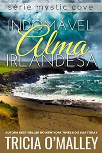 Indomvel Alma Irlandesa (Mystic Cove Livro 3)
