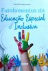 Fundamentos da Educao Especial e Inclusiva