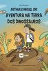 "Arthur e Miguel em: Aventura na  Terra dos Dinossauros"