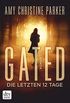 Gated - Die letzten 12 Tage: Roman (Die Gated-Reihe 1) (German Edition)
