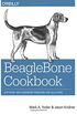 Beaglebone Cookbook: Software and Hardware Problems and Solutions
