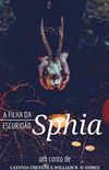 Sphia, A Filha Da Escurido