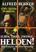 Elben, Orks, Zwerge - Helden! Das Fantasy Weihnachtspaket: 1787 Seiten Spannung (German Edition)