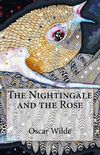 The Nightingale and the Rose Oscar Wilde