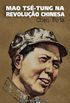 Mao Tse-Tung Na Revoluo Chinesa