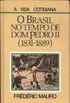 O Brasil no Tempo de Dom Pedro II : 1831-1889