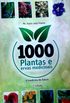 1000 Plantas e ervas medicinais