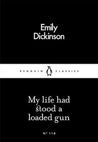 My Life Had Stood a Loaded Gun (Penguin Little Black Classics) (English Edition)